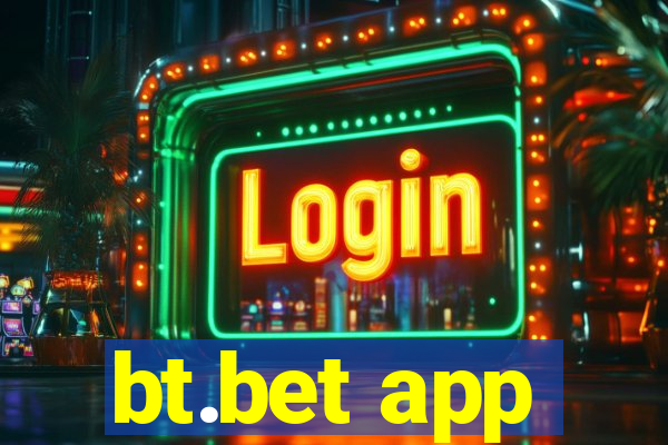 bt.bet app